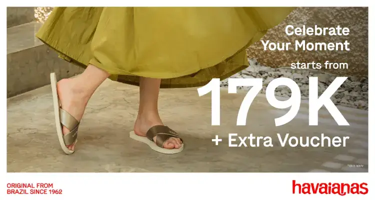Havaianas start from 179K!